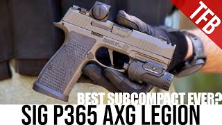 Best Carry Pistol Ever The SIG P365 AXG Legion [upl. by Otter623]