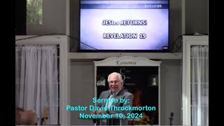 Revelation 19 JESUS RETURNS  Sermon by Pastor David Throckmorton November 10 2024 [upl. by Imelda794]