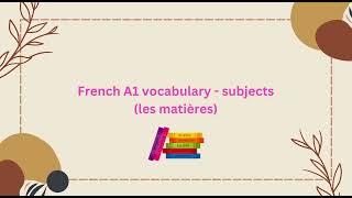 French A1 vocabulary  Subjects les matières en français [upl. by Nnylaj749]