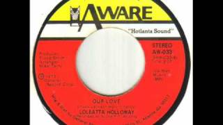 Loleatta Holloway  Our Lovewmv [upl. by Kienan]