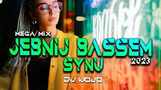 JEBNIJ BASSEM SYNU ✅ MEGA MIX 🔥 NAJLEPSZA MUZYKA KLUBOWA [upl. by Enaelem318]