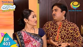 Taarak Mehta Ka Ooltah Chashmah  Episode 403  Full Episode [upl. by Tiffani]