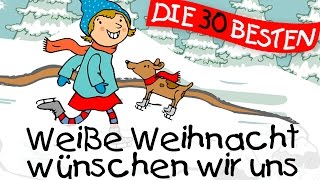 Weiße Weihnacht wünschen wir uns  Weihnachtslieder zum Mitsingen  Kinderlieder [upl. by Hteboj]