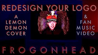 “Redesign Your Logo” Lemon Demon cover  FrogOnHead [upl. by Robin223]