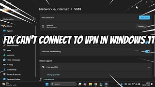 How to Fix Cant Connect to VPN in Windows 11 [upl. by Dellora]