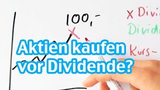 Aktien Kaufen vor Dividendenzahlung sinnvoll Dividenden Abschlag erklärt [upl. by Aisa227]