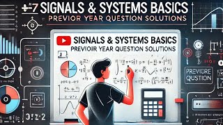 Complete PYQs of Signals and Systems Basics Solving Previous Year Question Papers ⚡ [upl. by Hassett]