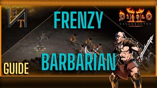 Frenzy Barbarian Build Guide For Diablo 2 Resurrected Ladder Season 2 Patch 25 [upl. by Capwell]