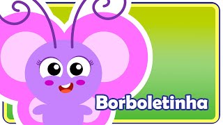 Borboletinha  Música Infantil  OFICIAL [upl. by Adnawyt]