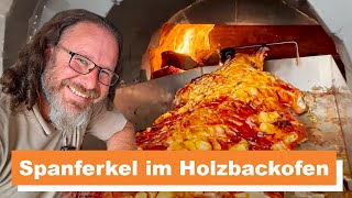 Spanferkel im Holzbackofen  knusprig und butterzart [upl. by Peg]