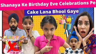 Shanaya Ke Birthday Eve Celebrations Pe Cake Lana Bhool Gaye  RS 1313 VLOGS  Ramneek Singh 1313 [upl. by Horwitz]