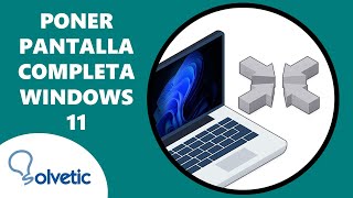 Cómo poner en Windows 11 Pantalla Completa 💻 [upl. by Ahcas]