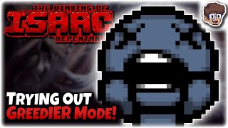 Trying Out GreedIER Mode  Binding of Isaac Repentance [upl. by Ternan]