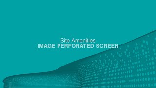 Site Amenities Image Perforated Screen 12 [upl. by Gary]