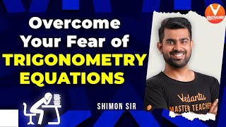 Overcome Your Fear of Trigonometry Equations😱 Trigonometry Tips and Tricks by Shimon Sir🔥  Vedantu [upl. by Eeslek186]