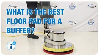 Whats the Best Floor Pad for a Floor Buffer [upl. by Einolem]