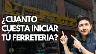 ¿Cuanto cuesta iniciar una ferreteria [upl. by Aveneg540]