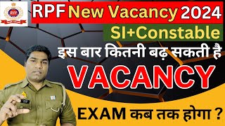 RPF New Recruitment 2024  RPF Constable amp SI Exam Date 2024  RPF Constable amp SI Post Increase 2024 [upl. by Silvana]