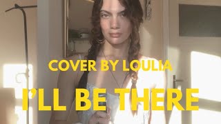 Jess Glynne I’ll Be There Cover by Loulia [upl. by Althea]