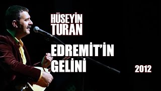 Edremitin Gelini Hüseyin Turan [upl. by Shargel432]