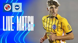 PL Cup Live Reading v Brighton amp Hove Albion [upl. by Ddat]