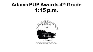 Adams Elementary 4th Grade PUP Awards 115 pm Adams Elementary School Wapato WA [upl. by Annahsed426]