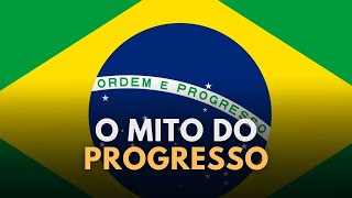 O MITO DO PROGRESSO E O POSITIVISMO BRASILEIRO [upl. by Ardek]