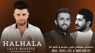 Twana Muhamad 2025  halhala  Music  Sarxel w Hama [upl. by Holzman611]