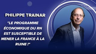 Philippe Trainar  quotLe programme économique du RN est susceptible de mener la France à la ruine quot [upl. by Nylloh85]