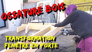 TUTODIY  Comment transformer une fenêtre en porte avec une ossature bois [upl. by Inacana415]