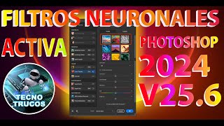 ACTIVAR FILTROS NEURONALES PHOTOSHOP 2024 V256 [upl. by Duck524]