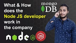 What and how does the Node JS developer work in the company [upl. by Akilat]