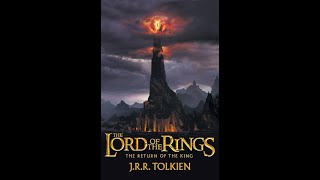 The Lord Of The Rings Book 6 Chapter 3 Mount Doom [upl. by Sallie495]