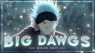 Big Dawgs🔥 quotGojo”  Jujutsu Kaisen「AMVEDIT」 [upl. by Adranoel]