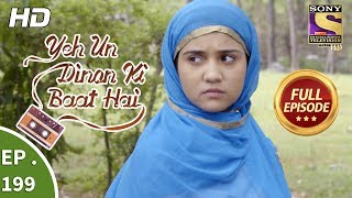 Yeh Un Dinon Ki Baat Hai  Ep 199  Full Episode  7th June 2018 [upl. by Alderman]