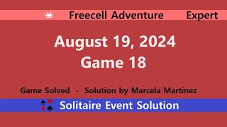 FreeCell Adventure Game 18  August 19 2024 Event  Expert [upl. by Loggins]