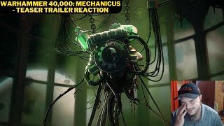 Warhammer 40000 Mechanicus Teaser Trailer Reaction [upl. by Elna]