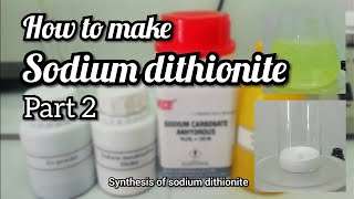 How to make Sodium dithionite  Part 2  synthesis of sodium dithionite [upl. by Niotna756]