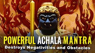 Achala Fudo Myoo Mantra Compassionate Help Removing Obstacles amp Negativities chanted in Sanskrit [upl. by Jehanna]