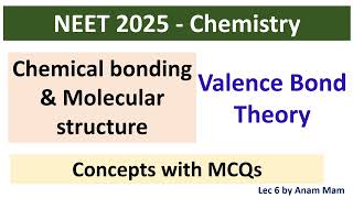 NEET 2025 Chemistry Chemical bonding amp Molecular structure  Valence Bond Theory  MCQs on VBTL 6 [upl. by Suez]