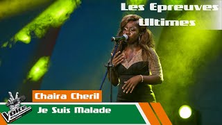 Chaira Cheril  Je Suis Malade  Les Epreuves Ultimes  The Voice Afrique Francophone CIV [upl. by Ric718]