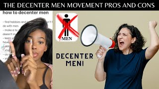 Decentering Men The TRUTH about the Movement [upl. by Philoo611]