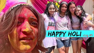 HOLI ki TOLI  Holi ki Masti with Friends amp Family vlog 5 [upl. by Airotkciv]