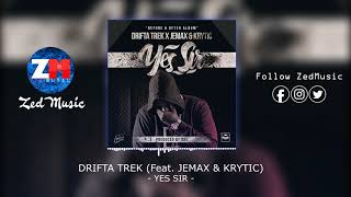 Drifta Trek Ft Jemax amp Krytic  YES SIR Official Audio  ZEDMUSICIN  Zambian Music 2019 [upl. by Schreck572]