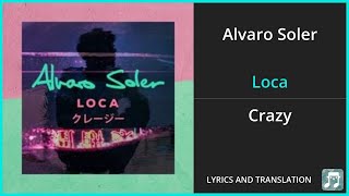 Alvaro Soler  Loca Lyrics English Translation  Spanish and English Dual Lyrics  Subtitles [upl. by Prebo940]