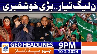 Geo News Headlines 9 PM  Big News for PMLN  10 February 2024 [upl. by Oppen661]