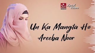 Emotional kalam Lyrcal  Unka mangta hun  Adeeba Noor  Best Female Naat 2021  Aljilani Lyrical [upl. by Enneira]