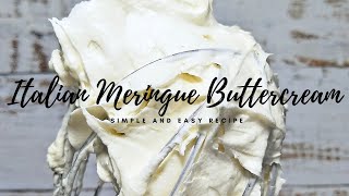 Italian Meringue Buttercream Recipe Simple and Easy [upl. by Sile]