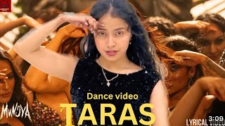 Taras  Dance Video  Munjya  Sharvari  Jasmin Sandles  Shreya Bhatt’s Choreography [upl. by Hamaso]