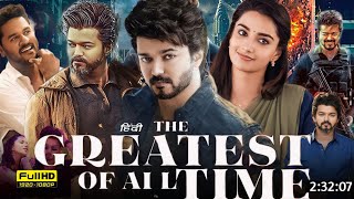 The Greatest of All Time 2024 Full Movie Hindi Dubbed  Thalapathy Vijay Sneha  HD Reviewa amp Facts [upl. by Aronow]